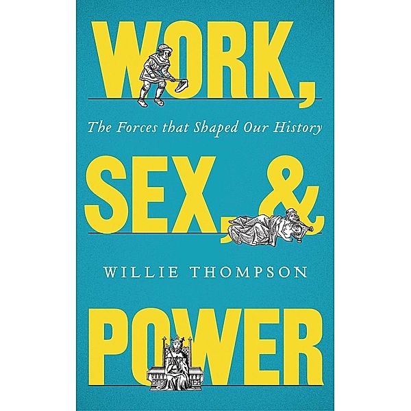 Work, Sex and Power, Willie Thompson