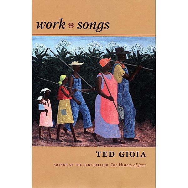 Work Songs, Gioia Ted Gioia