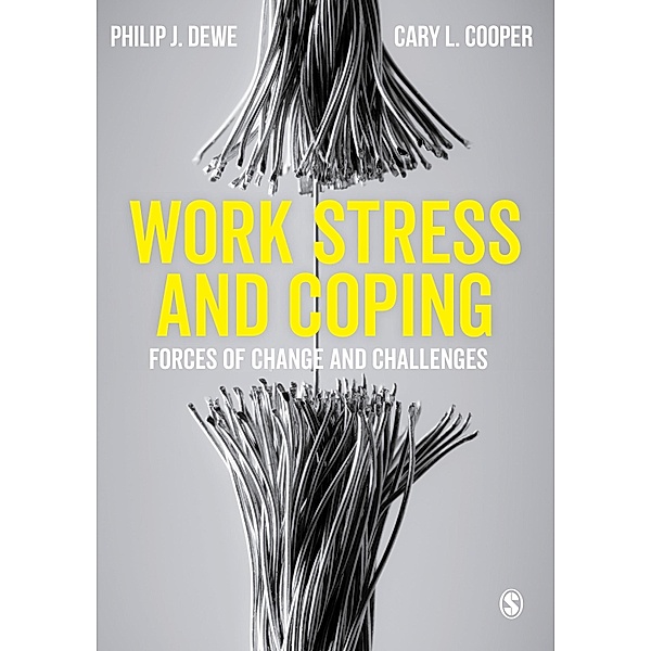 Work Stress and Coping, Philip J. Dewe, Cary L. Cooper