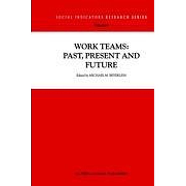Work Teams: Past, Present and Future