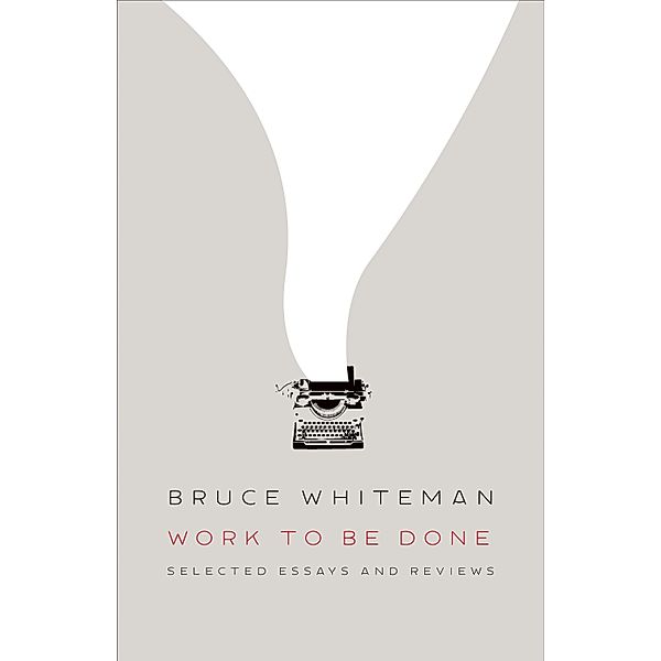 Work to Be Done, Bruce Whiteman