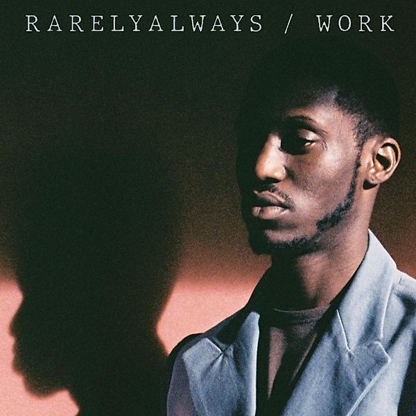 Work (Vinyl), Rarelyalways