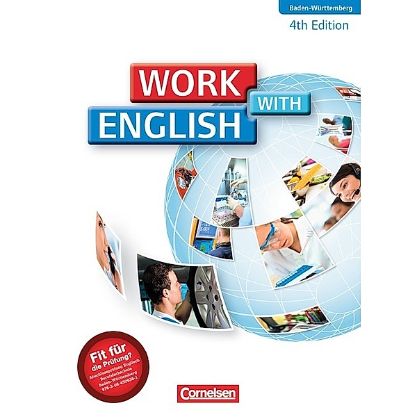 Work with English / Work with English - 4th edition - Baden-Württemberg - A2/B1, Steve Williams, Shaunessy Ashdown, Isobel E. Williams
