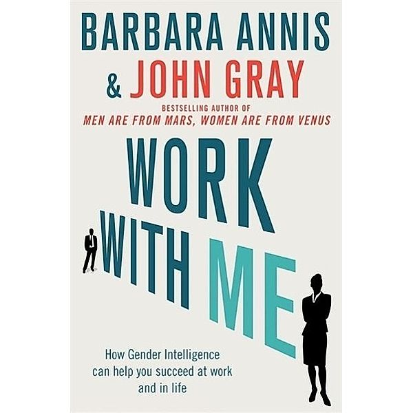 Work with Me, Barbara Annis, John Gray