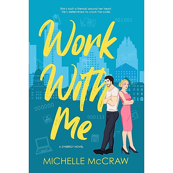 Work with Me (Synergy Office Romance, #1) / Synergy Office Romance, Michelle McCraw