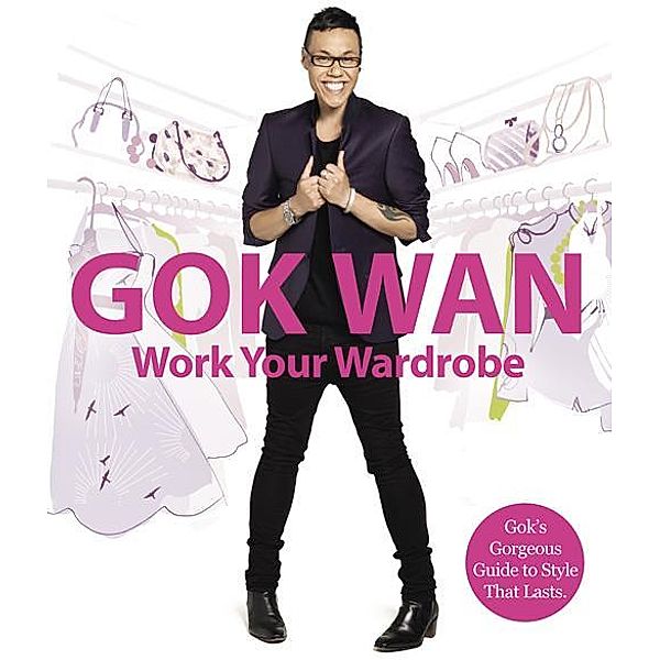 Work Your Wardrobe, Gok Wan