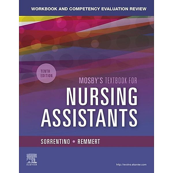 Workbook and Competency Evaluation Review for Mosby's Textbook for Nursing Assistants - E-Book, Sheila A. Sorrentino, Leighann Remmert