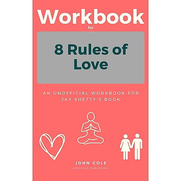 Workbook For 8 Rules of Love, John Cole