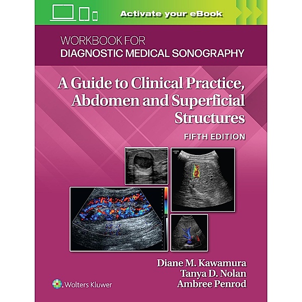 Workbook for Diagnostic Medical Sonography: Abdominal And Superficial Structures, Diane Kawamura, Tanya Nolan