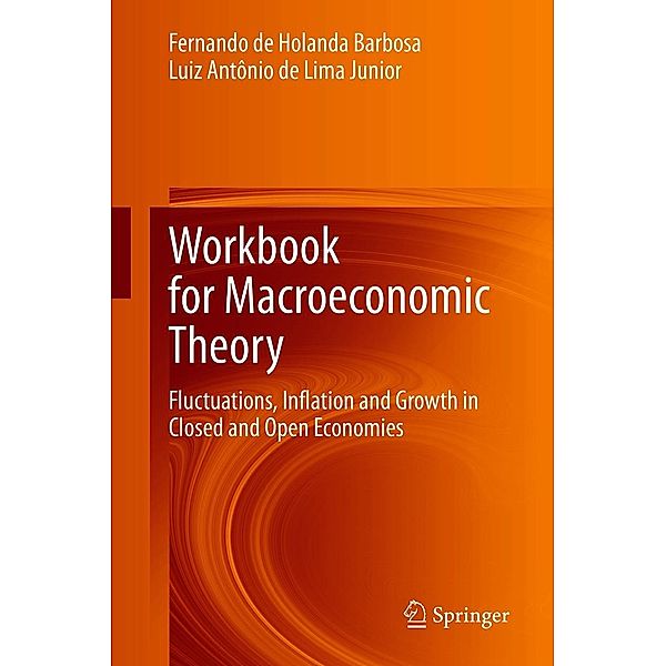 Workbook for Macroeconomic Theory, Fernando de Holanda Barbosa, Luiz Antônio de Lima Junior