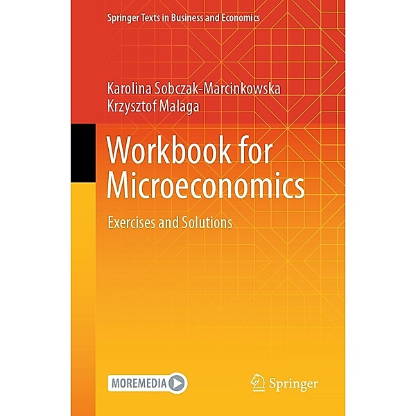 Workbook for Microeconomics / Springer Texts in Business and Economics, Karolina Sobczak-Marcinkowska, Krzysztof Malaga
