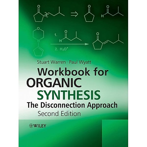 Workbook for Organic Synthesis, Stuart Warren, Paul Wyatt