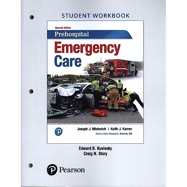 Workbook for Prehospital Emergency Care, Edward B. Kuvlesky, Craig N. Story, Keith J Karren, Brent Q. Hafen