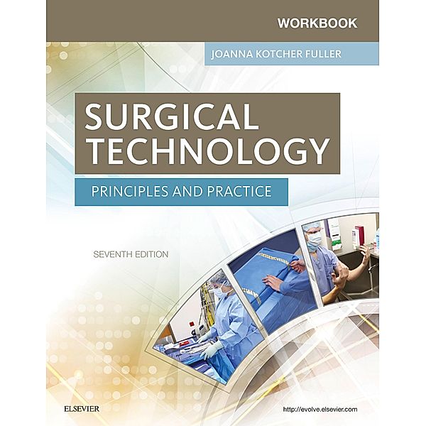Workbook for Surgical Technology - E-Book, Joanna Kotcher Fuller