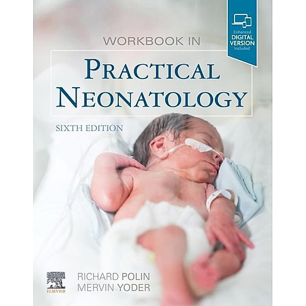 Workbook in Practical Neonatology E-Book, Richard Polin, Mervin C. Yoder