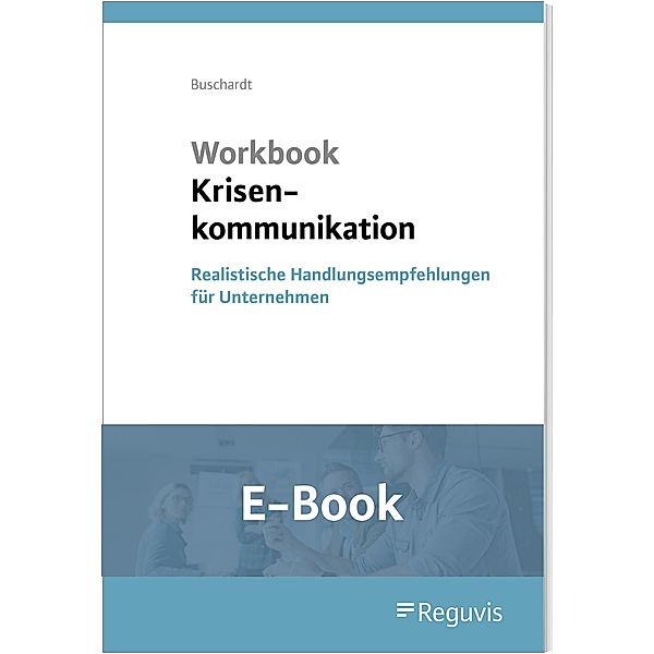 Workbook Krisenkommunikation (E-Book), Tom Buschardt