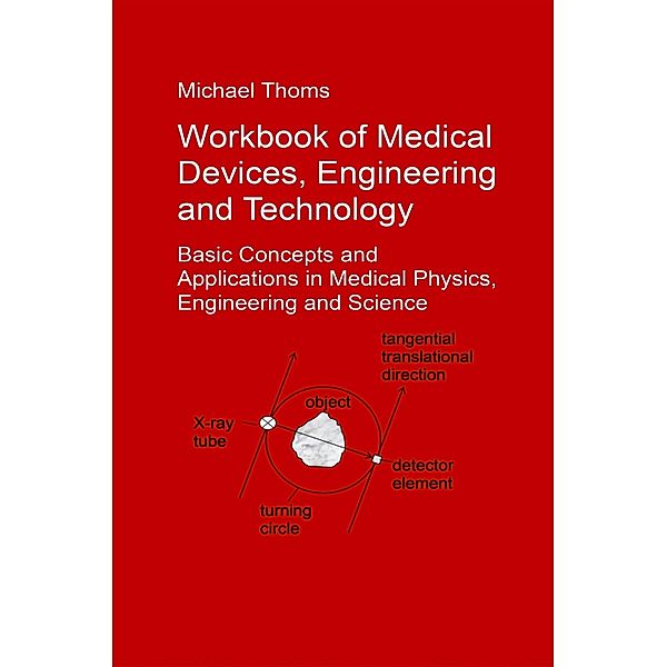 Workbook of Medical Devices, Engineering and Technology, Michael Thoms