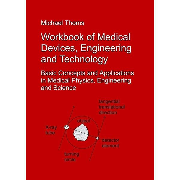 Workbook of Medical Devices, Engineering and Technology, Michael Thoms