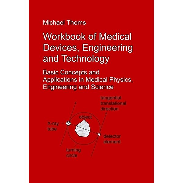 Workbook of Medical Devices, Engineering and Technology, Michael Thoms