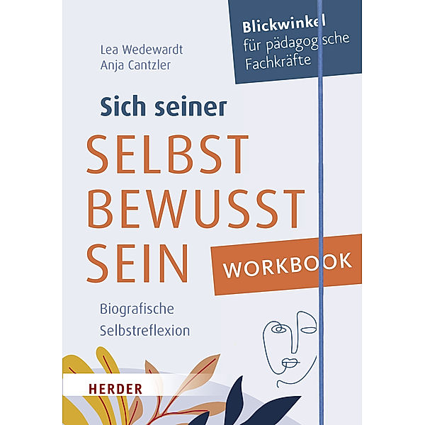 Workbook. Sich seiner selbst bewusst sein, Lea Wedewardt, Anja Cantzler