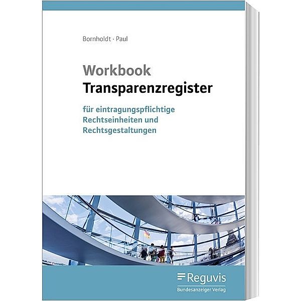 Workbook Transparenzregister, Karsten Bornholdt, Wolfgang Paul