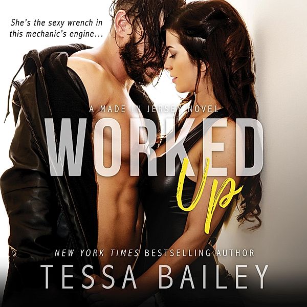 Worked Up, Tessa Bailey