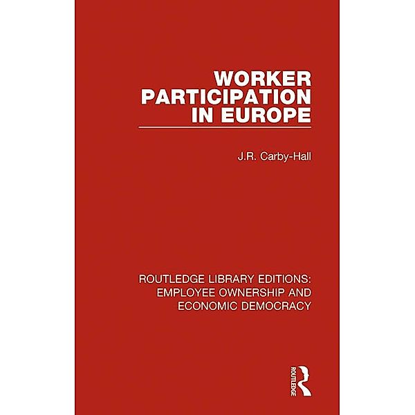 Worker Participation in Europe, Jo Carby-Hall