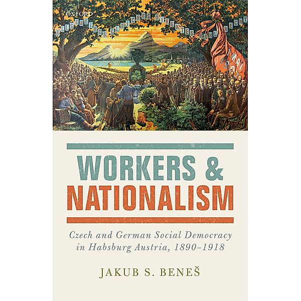 Workers and Nationalism, Jakub S. Benes