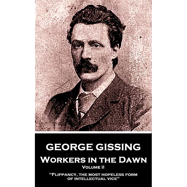 Workers in the Dawn - Volume II (of III) / Classics Illustrated Junior, George Gissing