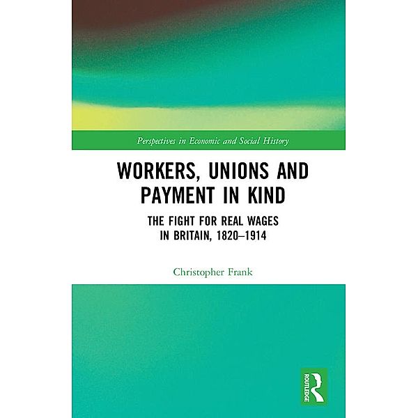 Workers, Unions and Payment in Kind, Christopher Frank