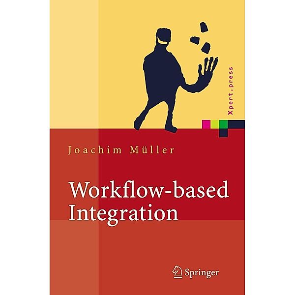 Workflow-based Integration / Xpert.press, Joachim Müller
