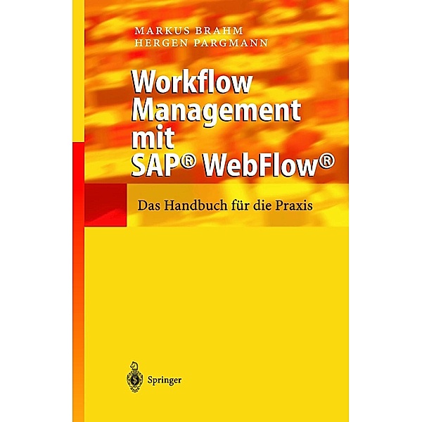 Workflow Management mit SAP® WebFlow®, Markus Brahm, Hergen Pargmann