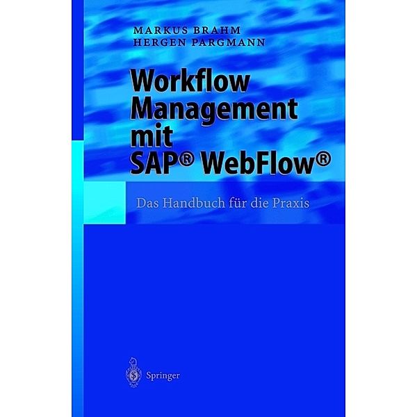 Workflow Management mit SAP® WebFlow®, Markus Brahm, Hergen Pargmann