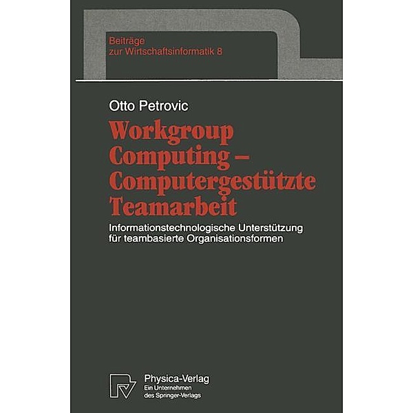 Workgroup Computing Computergestützte Teamarbeit, Otto Petrovic