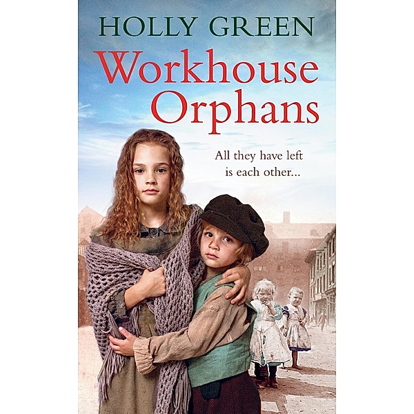 Workhouse Orphans, Holly Green