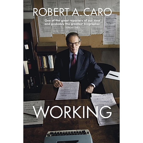 Working, Robert A Caro