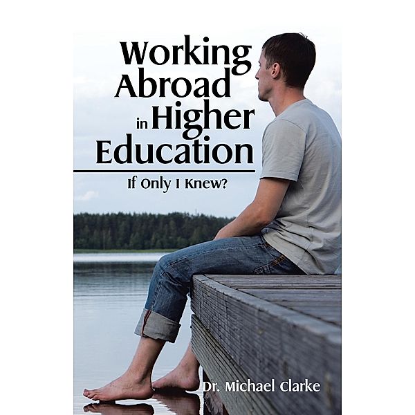 Working Abroad in Higher Education, Michael Clarke