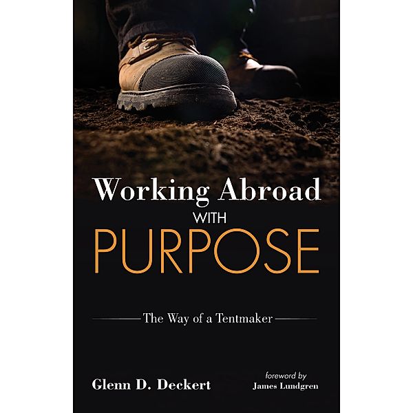 Working Abroad with Purpose, Glenn D. Deckert
