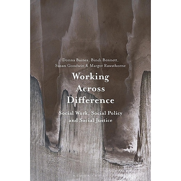 Working Across Difference: Social Work, Social Policy and Social Justice