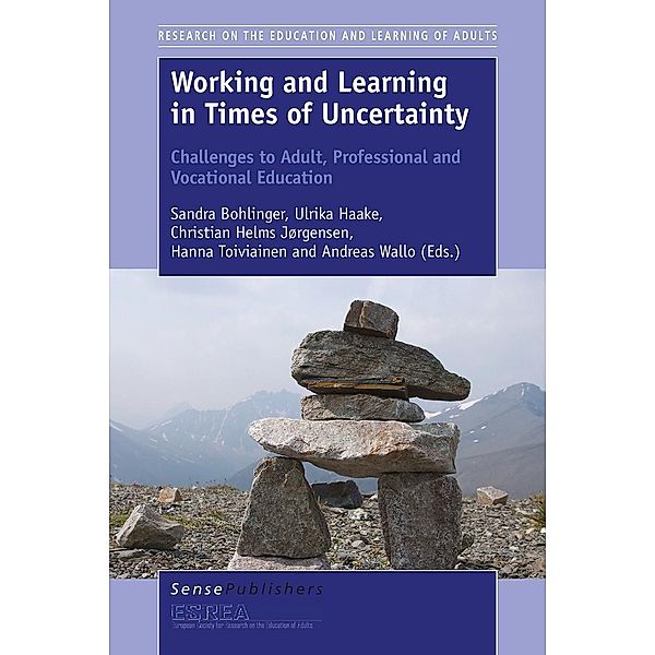 Working and Learning in Times of Uncertainty / Research on the Education and Learning of Adults