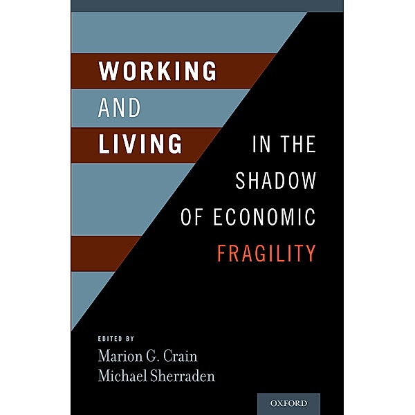 Working and Living in the Shadow of Economic Fragility