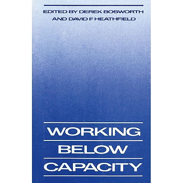 Working Below Capacity, Derek L. Bosworth