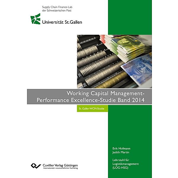 Working Capital Management- Performance Excellence-Studie Band 2014, Judith Martin, Erik Hofmann