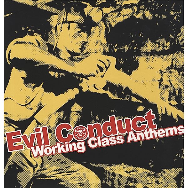 Working Class Anthems (Vinyl), Evil Conduct
