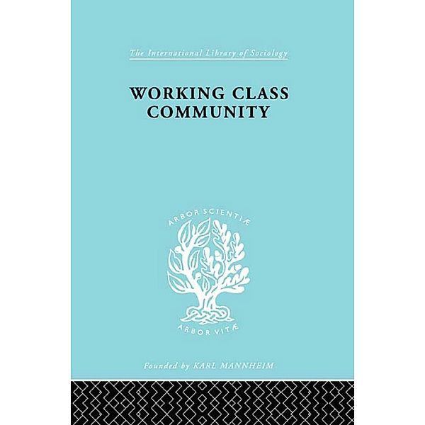 Working Class Comm     Ils 122 / International Library of Sociology, Brian Jackson