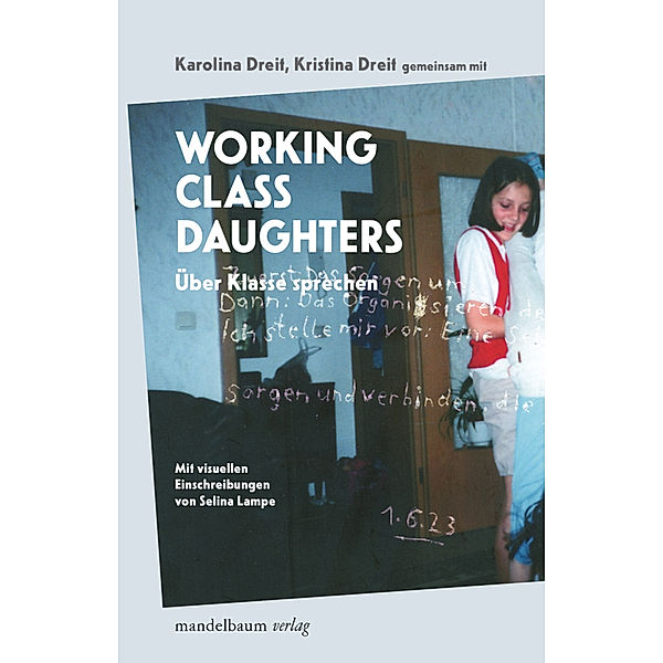 Working Class Daughters, Karolina Dreit, Kristina Dreit