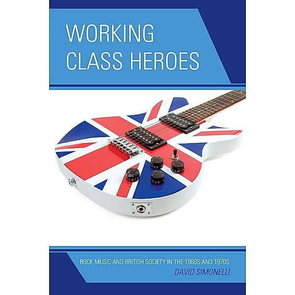 Working Class Heroes, David Simonelli