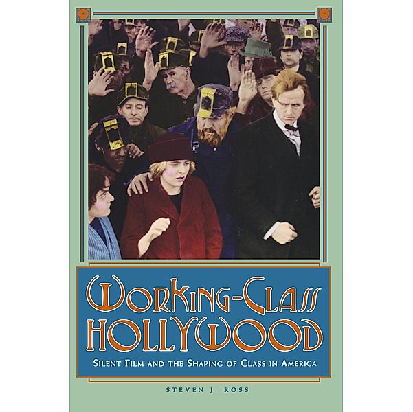 Working-Class Hollywood, Steven J. Ross