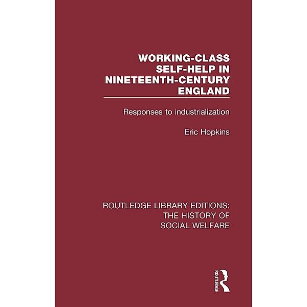 Working-Class Self-Help in Nineteenth-Century England, Eric Hopkins