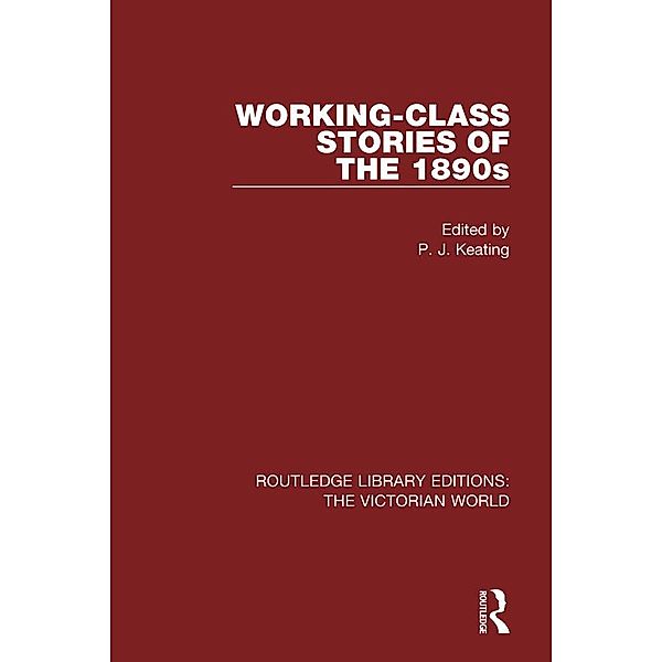 Working-class Stories of the 1890s / Routledge Library Editions: The Victorian World